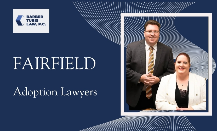 best fairfield adoption lawyers best fairfield adoption lawyers